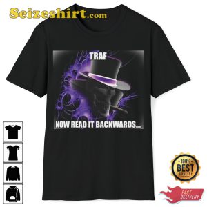 Traf Read It Backwards Hard Skeleton Evil Skeleton Meme T-Shirt