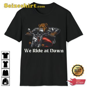 We Ride At Dawn Pitbull On Motorcycle Funny T-Shirt