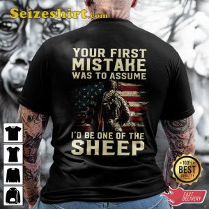 Your First Mistake Was To Assume Id Be One Of The Sheep Classic Veterans T-Shirt