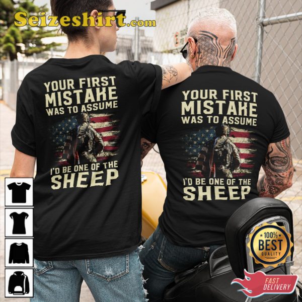 Your First Mistake Was To Assume Id Be One Of The Sheep Classic Veterans T-Shirt