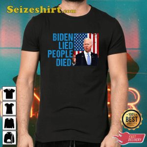 2024 Joe Biden Lied People Died Shirt