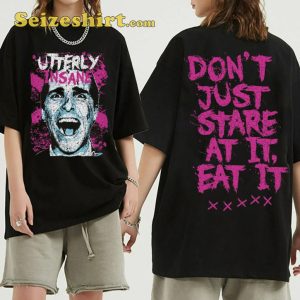 American Psycho Patrick Bateman Cult Dont Just Stare Eat It Inspired T-Shirt