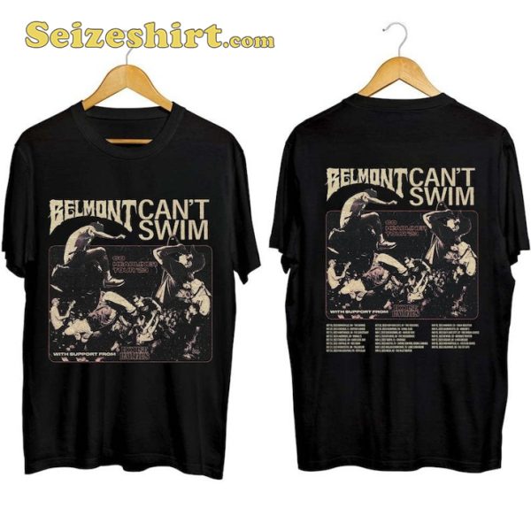 Belmont And Cant Swim Co Headline 2023 Tour Belmont Fan Concert T-Shirt