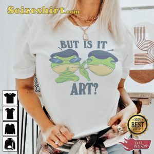 But Is It Art Artistic Frogs Funny Frog Sweatshirt