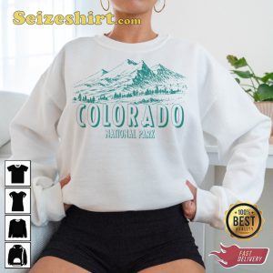 Colorado Home Of The Rocky Mountains National Park Sweatshirt