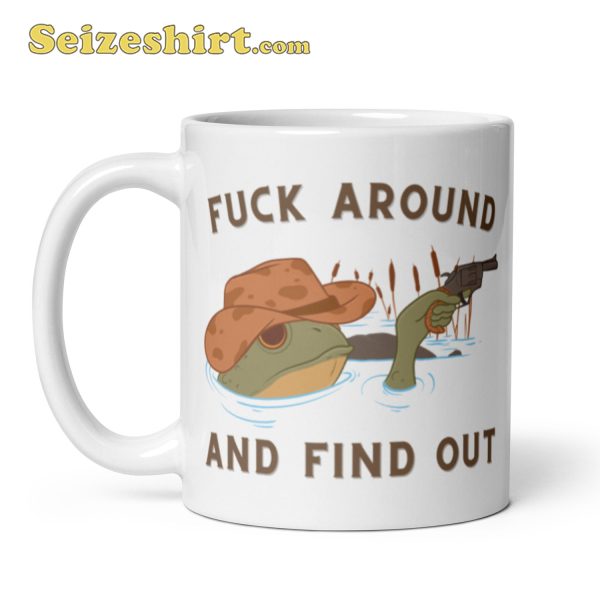 Cowboy Frog Fck Around And Find Out Coffee Mug