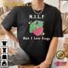 Funny Frog Word Play Cute MILF T-Shirt