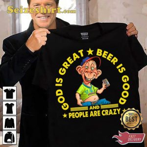 God Is Great Beer Is Good Funny Jeff Dunham T-Shirt