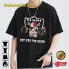 Halloween Movies Raiders Not For The Weak Shirt