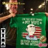Im The Best Thing My Wife Funny Jeff Dunham T-Shirt