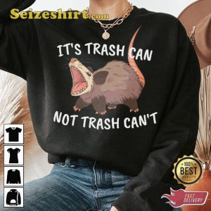 Its Trash Can Screaming Possum Funny Opossum Sweatshirt