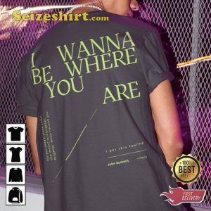 John Summit Wanna Be Where you are Lyrics Design Music T-Shirt