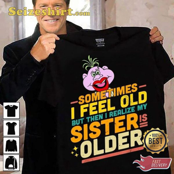 Sometimes I Feel Old Funny Jeff Dunham T-Shirt