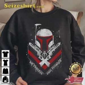 Star Wars Boba Fett No Threats Only Promises Fan Gift Sweatshirt