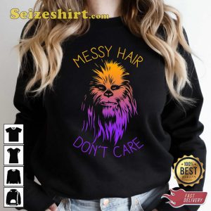 Star Wars Chewbacca Messy Hair Dont Care Graphic Fan Gift Sweatshirt