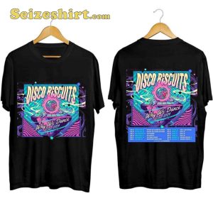The Disco Biscuits Tour Why We Dance 2024 T-shirt