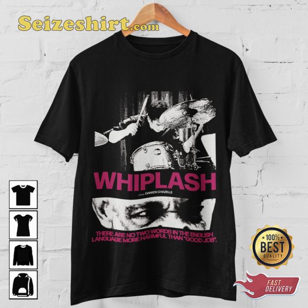 The Movie Whiplash Poster Quotes T-shirt