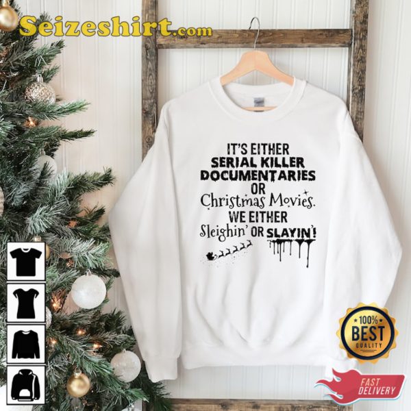 Christmas Sweatshirt, It’s Either Serial Killer Documentaries Or Christmas Movies Sweater, Horror Movie Sweatshirt, Christmas Gift For Women