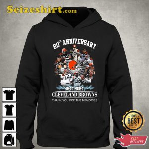 Cleveland Browns 80th Anniversary 1944 2024 Memories Shirt Hoodie Sweater