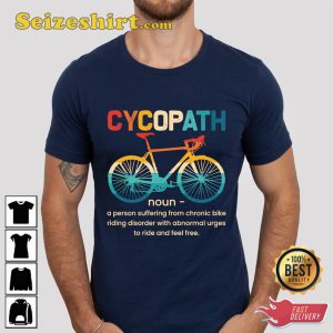 Cycopath Bicycle Cycling Shirt, Bicycle Lover Gift