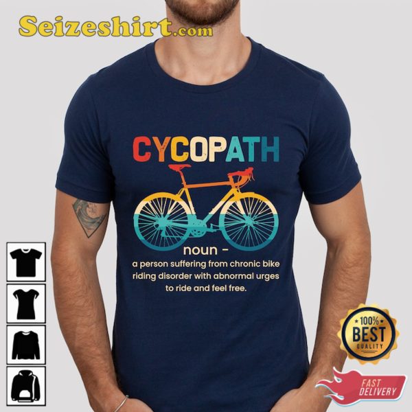 Cycopath Bicycle Cycling Shirt, Bicycle Lover Gift