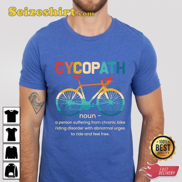 Cycopath Bicycle Cycling Shirt, Bicycle Lover Gift