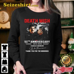 Death Wish 50th Anniversary 1974 2024 Charles Bronson Thank You For The Memories Shirts, Sweat