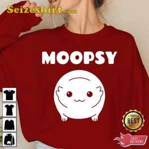Moopsy Shirt, Cute Moopsy Shirt, Moopsy Sweatshirt, Hoodie