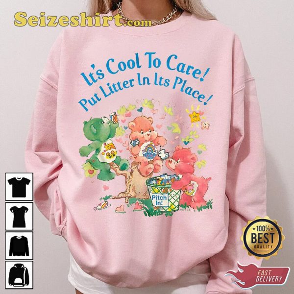 Put Litter In Its Place Care Bears Sweashirt It’s Cool To Pink
