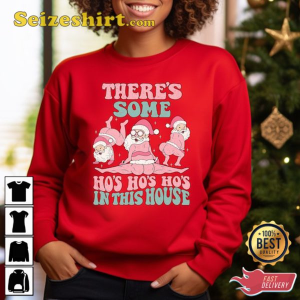 There is Some Ho’s in This House Sweatshirt, Christmas Sweater, Funny Christmas Crewneck Gift