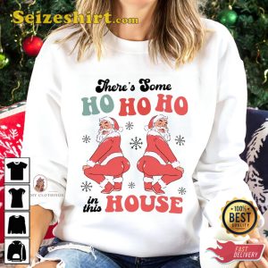 White Sweater Women Christmas Hohoho Shirt There Is Some Ho’S In This House Sweatshirt