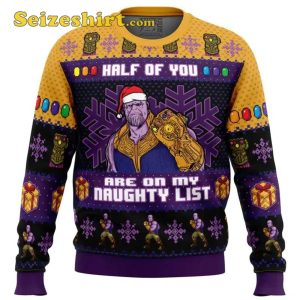 Half of You Are On The Naughty List Thanos Marvel Ugly Christmas Sweater Men