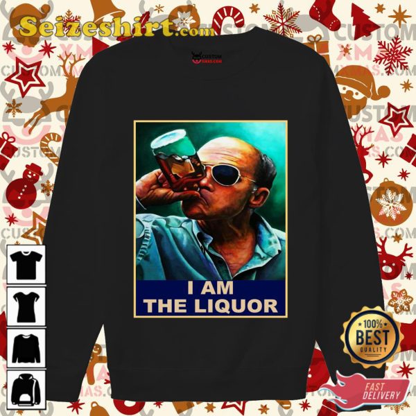 I Am The Liquor Shirt