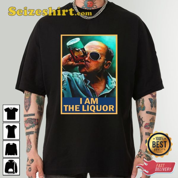 I Am The Liquor Shirt