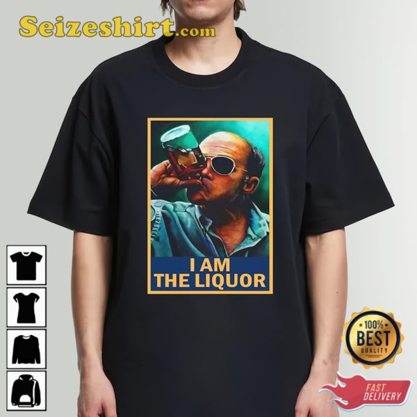 I Am The Liquor Shirt