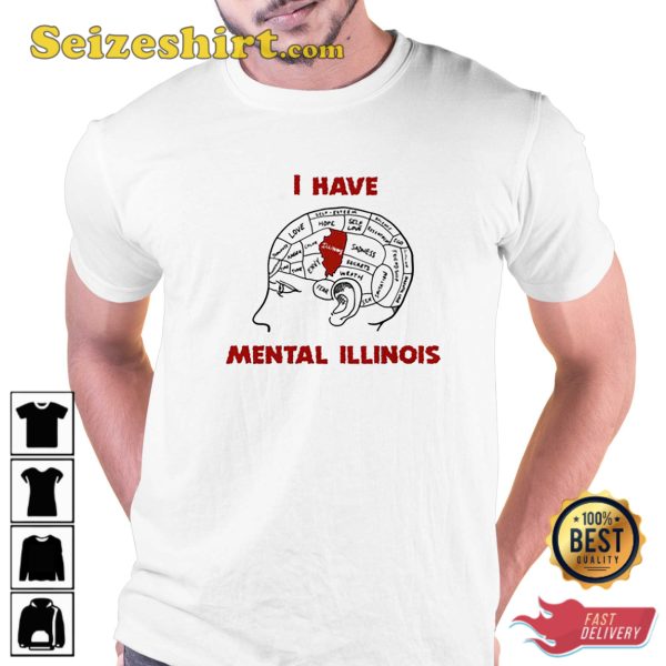 I Have Mental Illinois T-Shirt