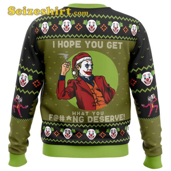 I Hope You Get What You Deserve Joker DC Comics Ugly Sweater Seizeshirt