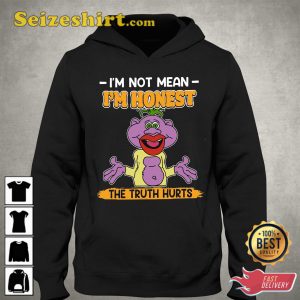 I’m Not Mean I’m Honest The Truth Hurts T-Shirt
