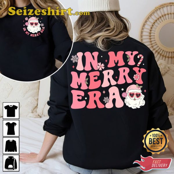 In My Merry Era Shirt Christmas Santa Sweatshirt