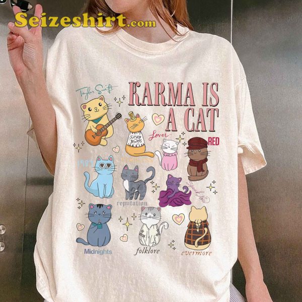 Karma Is A Cat Shirt Funny Swifties