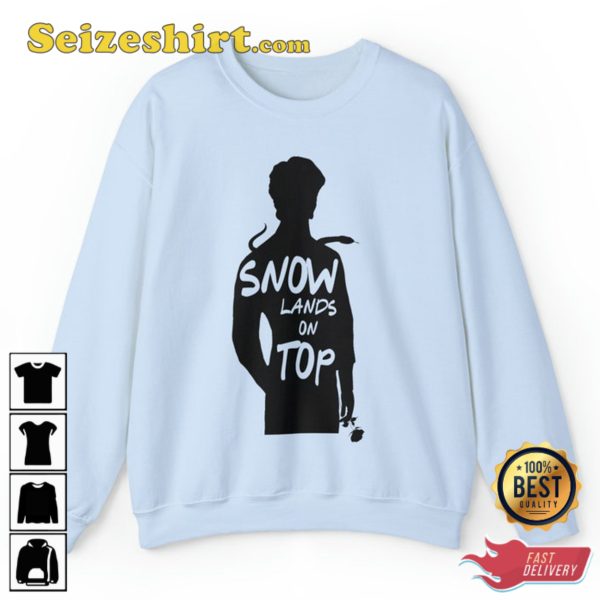 Snow lands On Top Coriolanus Snow Quote Sweatshirt