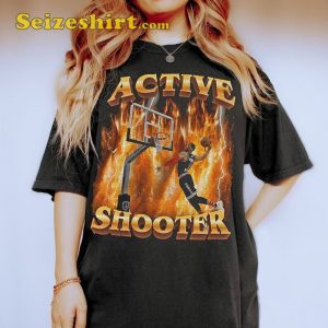 Active Shooter Funny Meme Shirt