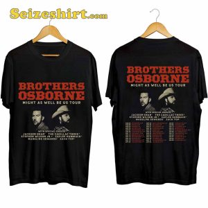 Brothers Osborne Might As Well Be Tour 2024 Shirt