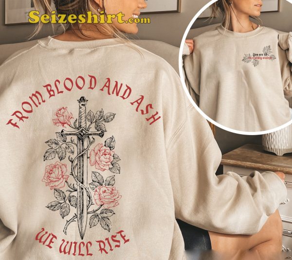 From Blood And Ash We Will Rise Shirt