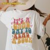 Its A Good Day To Read A Book Shirt