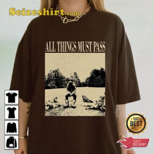 All Things Must Pass George Harrison Shirt