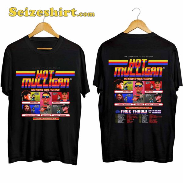 Hot Mulligan Tour Choose Your Fightour 2024 Shirt