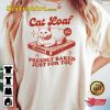 Cat Loaf Just For You Shirt