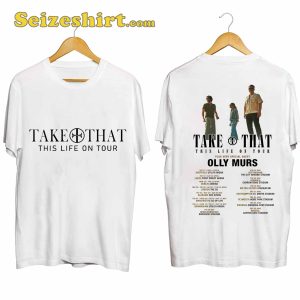 Take That This Life On Tour 2024 Shirt