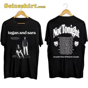 Tegan And Sara The Not Tonight Tour Shirt
